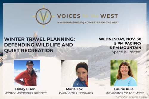11-30-22 Voices for the West — Winter Travel Planning: Defending Wildlife and Quiet Recreation